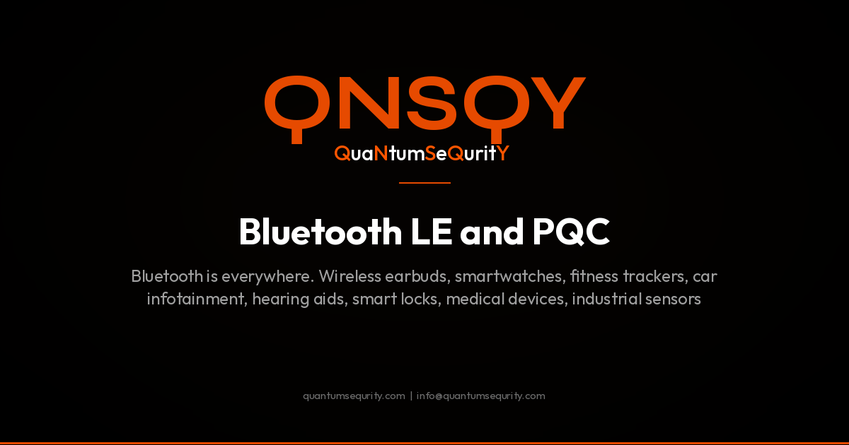 Bluetooth LE and PQC - QNSQY post-quantum encryption guide