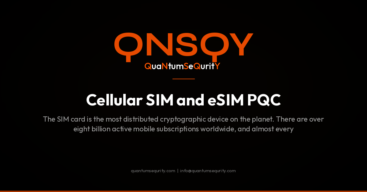 Cellular SIM and eSIM PQC - QNSQY post-quantum encryption guide