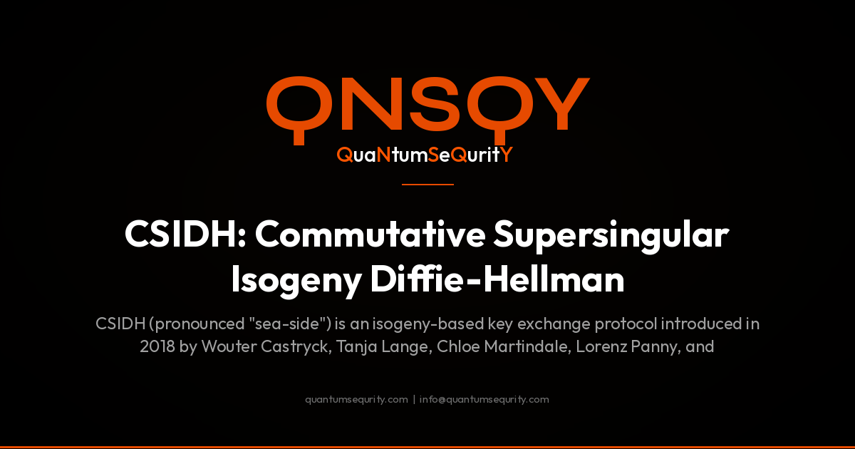 CSIDH: Commutative Supersingular Isogeny Diffie-Hellman - QNSQY post-quantum encryption guide
