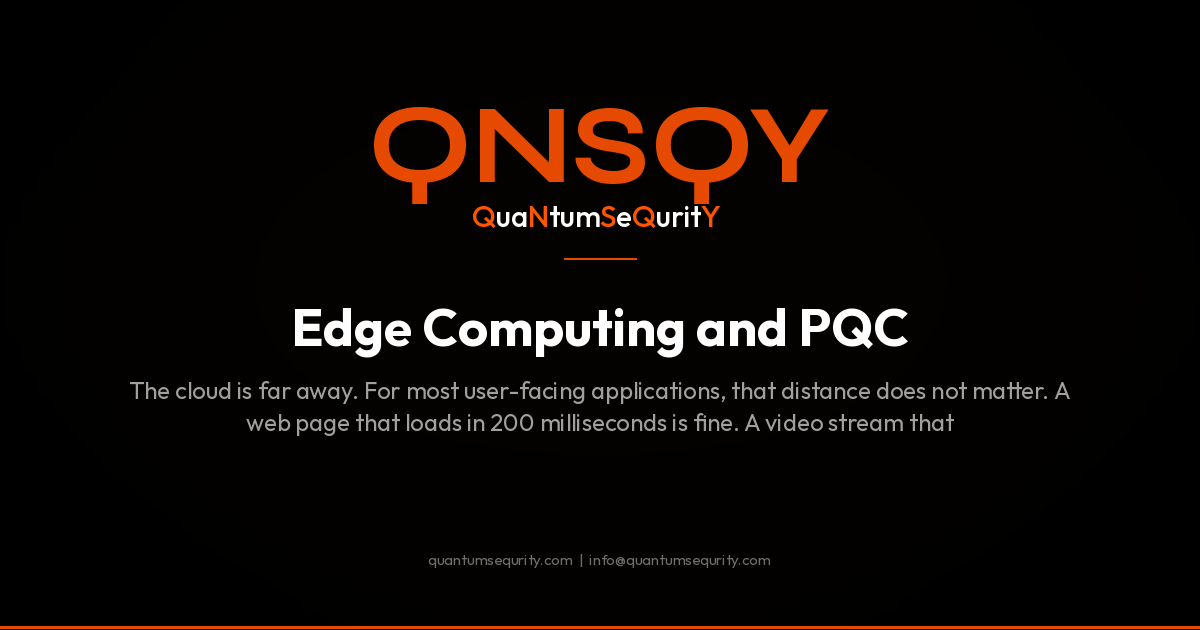 Edge Computing and PQC - QNSQY post-quantum encryption guide