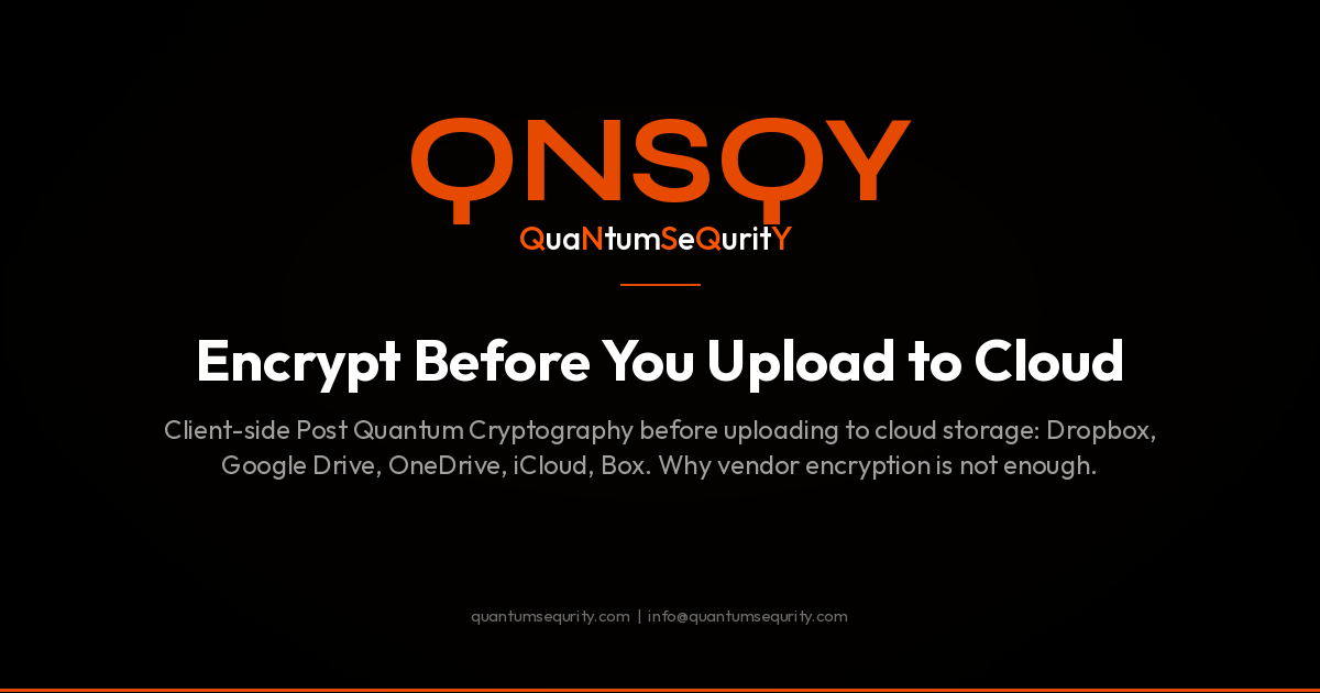 Encrypt Before You Upload to Dropbox, Drive, OneDrive
