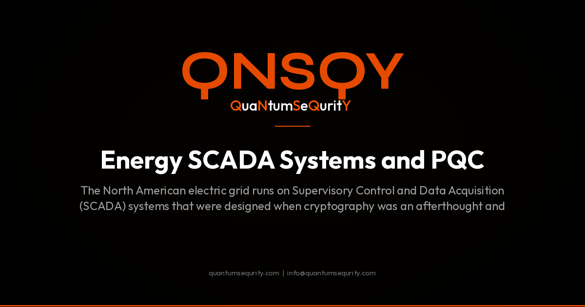 Energy SCADA Systems and PQC - QNSQY post-quantum encryption guide