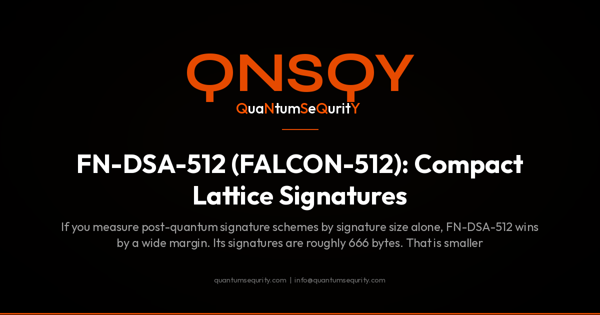 FN-DSA-512 (FALCON-512): Compact Lattice Signatures - QNSQY post-quantum encryption guide
