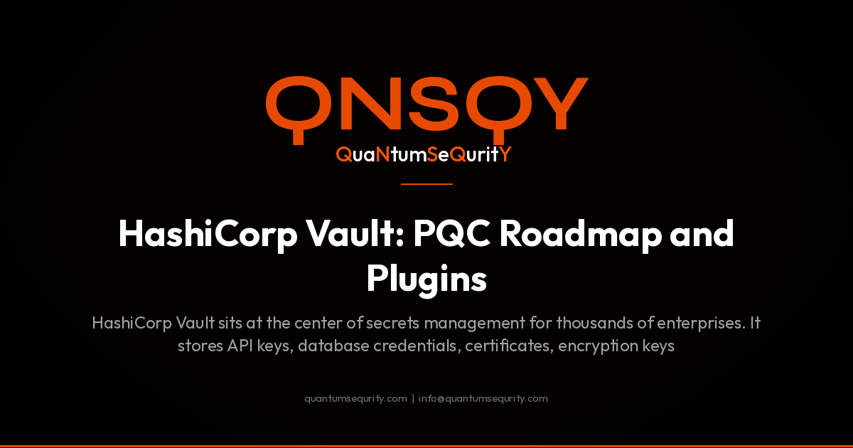 HashiCorp Vault: PQC Roadmap and Plugins - QNSQY post-quantum encryption guide