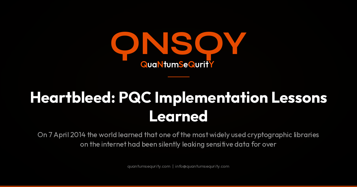 Heartbleed: PQC Implementation Lessons Learned - QNSQY post-quantum encryption guide