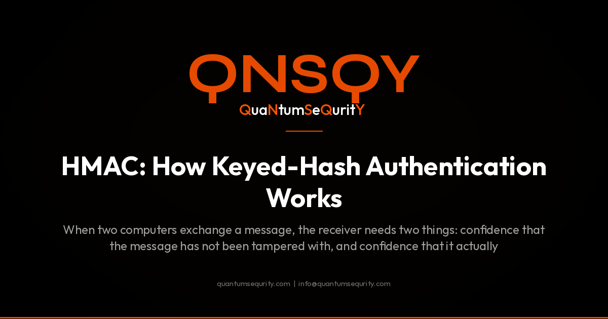 HMAC: How Keyed-Hash Authentication Works - QNSQY post-quantum encryption guide