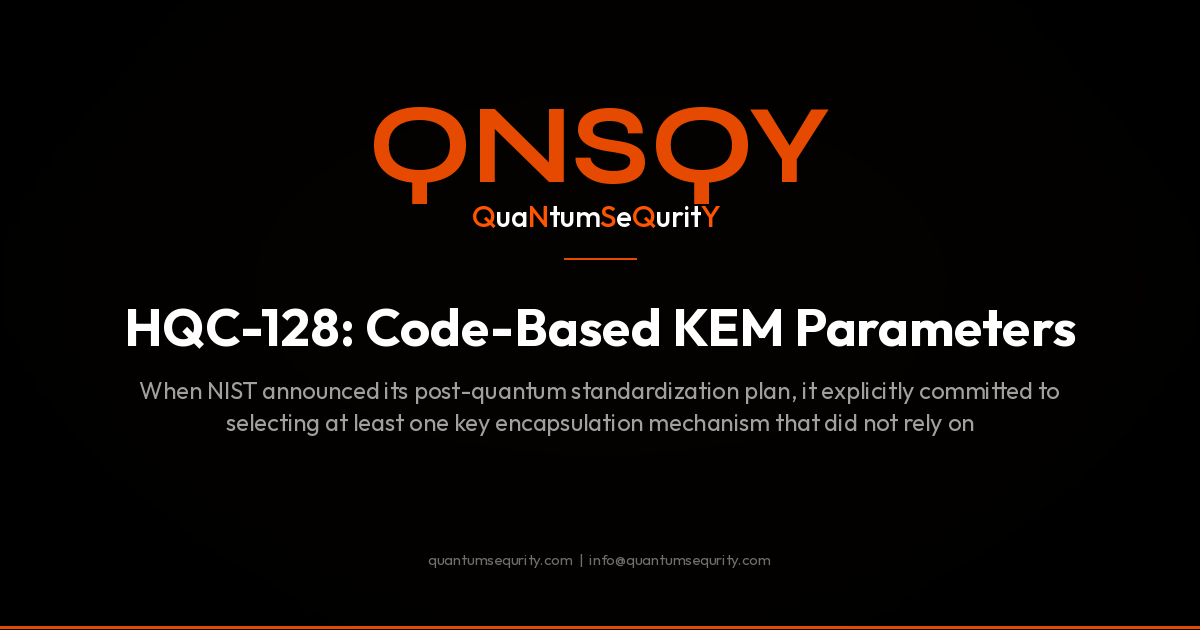 HQC-128: Code-Based KEM Parameters - QNSQY post-quantum encryption guide