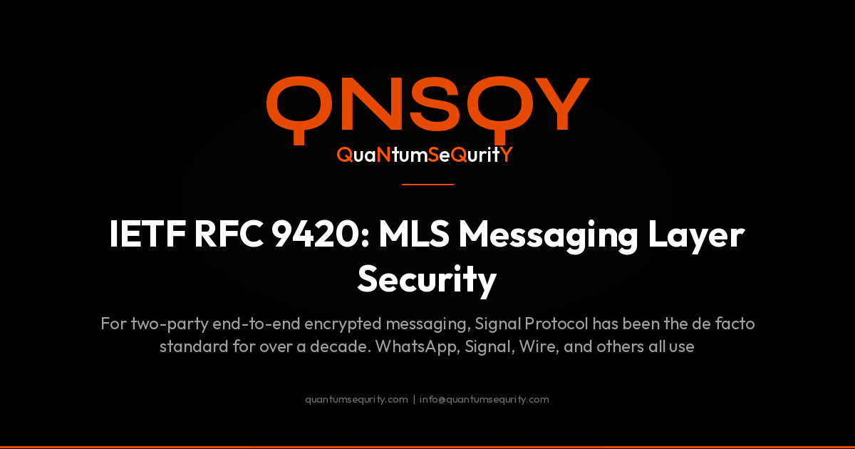 IETF RFC 9420: MLS Messaging Layer Security - QNSQY post-quantum encryption guide