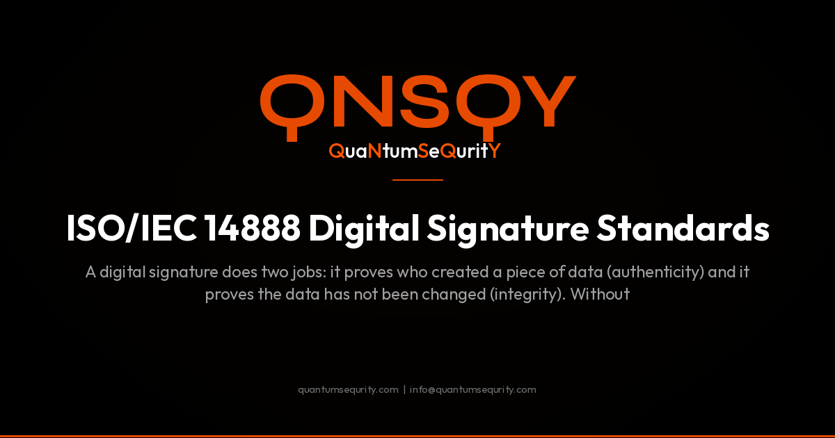 ISO/IEC 14888 Digital Signature Standards - QNSQY post-quantum encryption guide