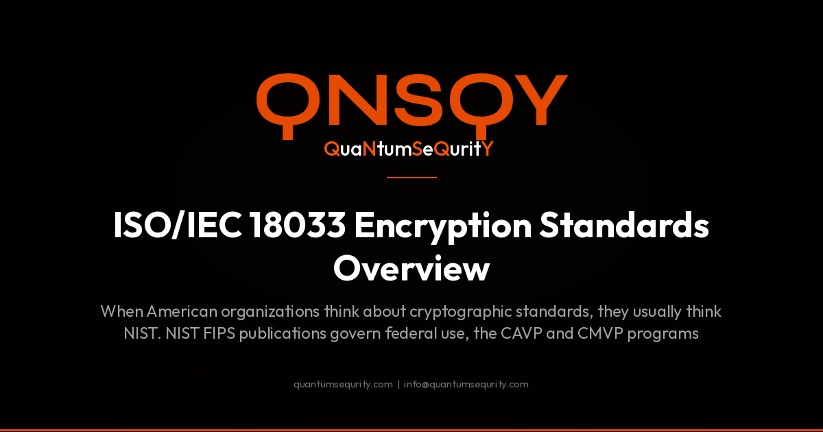 ISO/IEC 18033 Encryption Standards Overview - QNSQY post-quantum encryption guide