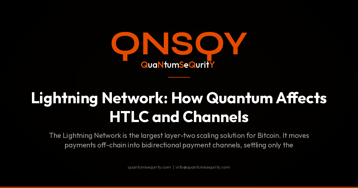 Lightning Network: How Quantum Affects HTLC and Channels - QNSQY post-quantum encryption guide