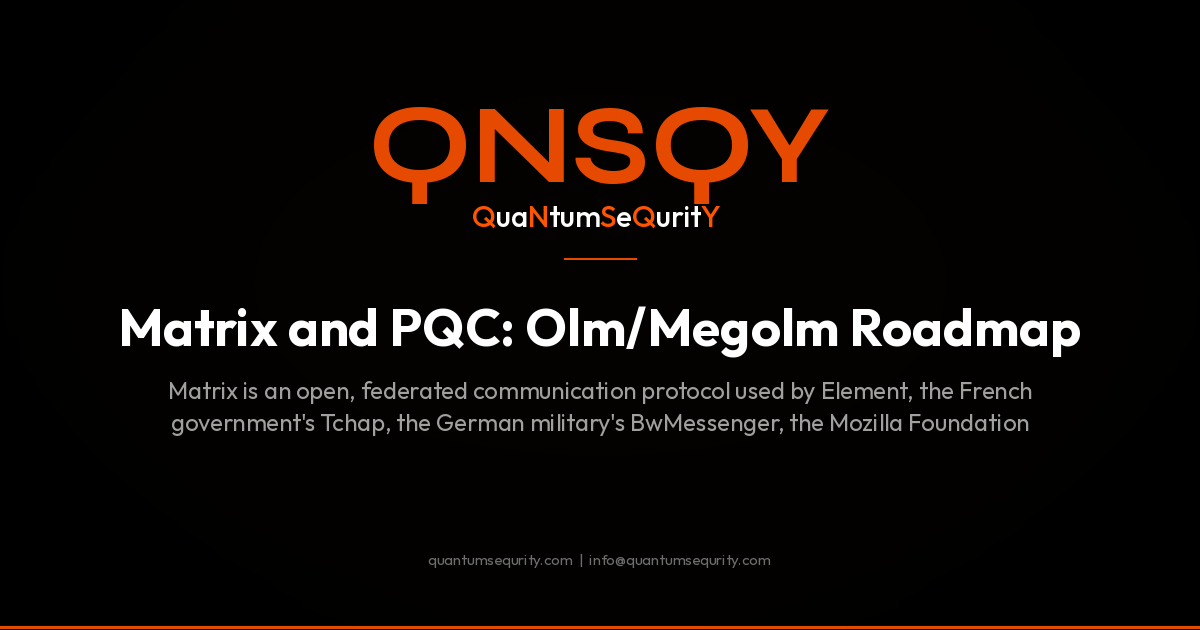 Matrix and PQC: Olm/Megolm Roadmap - QNSQY post-quantum encryption guide
