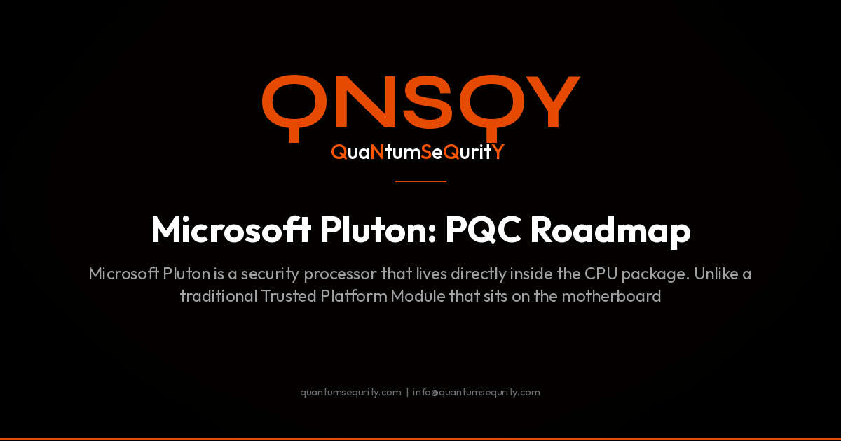 Microsoft Pluton: PQC Roadmap - QNSQY post-quantum encryption guide