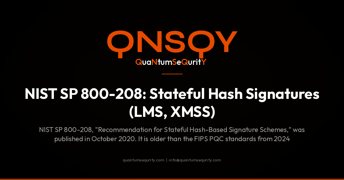 NIST SP 800-208: Stateful Hash Signatures (LMS, XMSS) - QNSQY post-quantum encryption guide