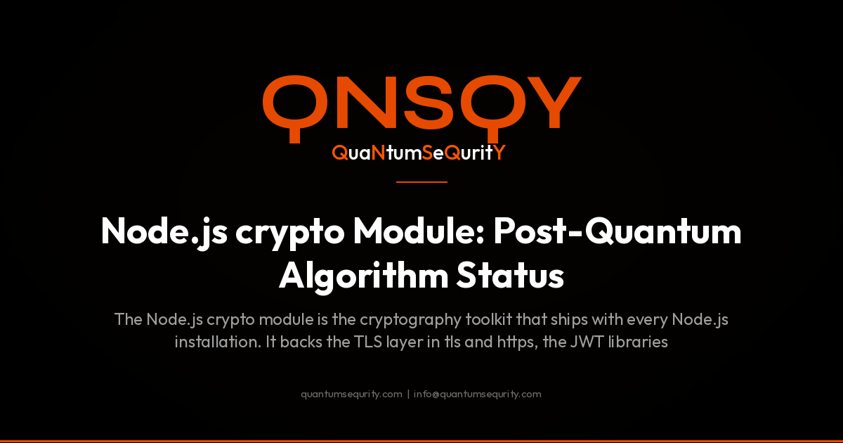 Node.js crypto Module: Post-Quantum Algorithm Status - QNSQY post-quantum encryption guide
